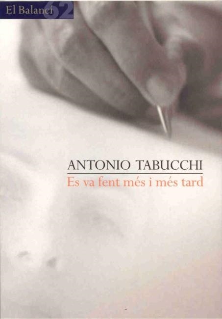 ES VA FENT MES I MES TARD | 9788429750812 | TABUCCHI,ANTONIO