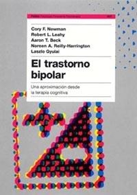 TRASTORNO BIPOLAR UNA APROXIMACION DESDE LA TERAPIA COGNITIVA | 9788449316999 | BECK,AARON T. NEWMAN,CORY F. LEAHY,ROBERT GYULAI,LASZLO REILLY-HARRINGTON,NOREEN