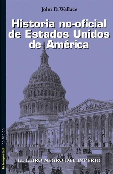 HISTORIA NO OFICIAL DE ESTADOS UNIDOS DE AMERICA | 9788479480189 | WALLACE,JOHN