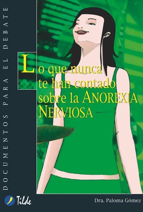 LO QUE NUNCA TE HAN CONTADO SOBRE LA ANOREXIA NERVIOSA | 9788495314345 | GOMEZ,PALOMA