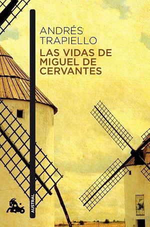 VIDAS DE MIGUEL DE CERVANTES. UNA BIOGRAFIA DISTINTA | 9788423349449 | TRAPIELLO,ANDRES