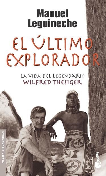 ULTIMO EXPLORADOR. LA VIDA DEL LEGENDARIO WILFRED THESIGER | 9788432216800 | LEGUINECHE,MANUEL