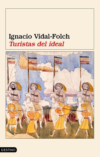 TURISTAS DEL IDEAL | 9788423337125 | VIDAL-FOLCH,IGNACIO