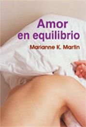 AMOR EN EQUILIBRIO | 9788495346773 | MARTIN,MARIANNE K.