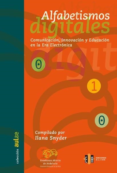 ALFABETISMOS DIGITALES. COMUNICACION, INNOVACION Y EDUCACION EN LA ERA ELECTRONICA | 9788497001694 | SNYDER,ILANA