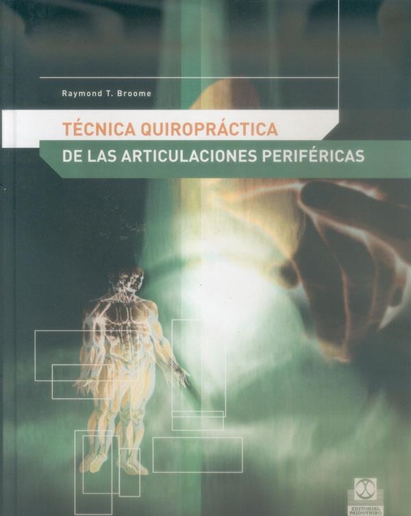 TECNICA QUIROPRACTICA DE LAS ARTICULACIONES PERIFERICAS | 9788480198066 | BROOME,RAYMOND T.