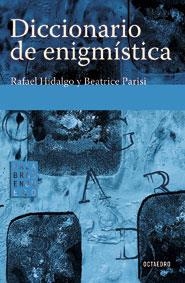 DICCIONARIO DE ENIGMISTICA | 9788480637091 | HIDALGO,RAFAEL PARISI,BEATRICE