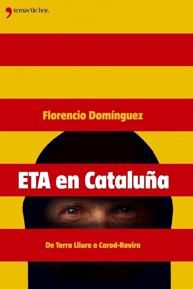 ETA EN CATALUÑA. DE TERRA LLIURE A CAROD-ROVIRA | 9788484604136 | DOMINGUEZ,FLORENCIO