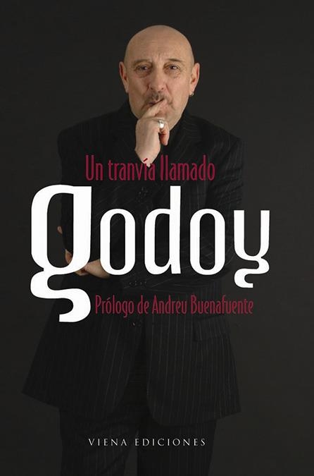 UN TRANVIA LLAMADO GODOY | 9788483303276 | GODOY,