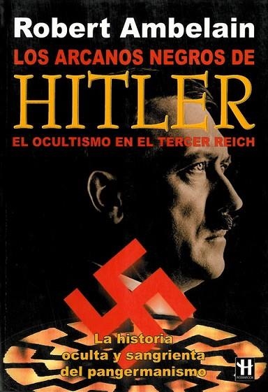 ARCANOS NEGROS DE HITLER EL OCULTISMO EN EL TERCER REICH | 9788479277437 | AMBELAIN,ROBERT