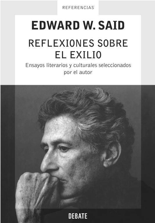 REFLEXIONES SOBRE EL EXILIO ENSAYOS LITERARIOS Y CULTURALES | 9788483066089 | SAID,EDWARD W.