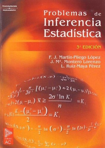 PROBLEMAS DE INFERENCIA ESTADISTICA | 9788497323550 | MONTERO LORENZO,J.Mª. RUIZ-MAYA PEREZ,LUIS MARTIN-PLIEGO LOPEZ,F.JAVIER