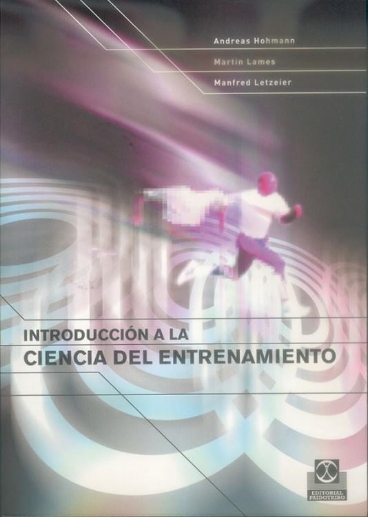 INTRODUCCION A LA CIENCIA DEL ENTRENAMIENTO | 9788480197571 | HOHMANN,ANDREAS LAMES,MARTIN LETZEIER,MANFRED