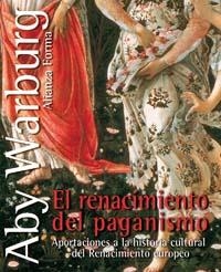 RENACIMIENTO DEL PAGANISMO. APORTACIONES A LA HISTORIA CULTURAL DEL RENACIMIENTO EUROPEO | 9788420679549 | WARBURG,ABY