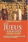 JUEUS AMAGATS SUPERVIVENTS DE LA INQUISICIO A LA SEFARAD DEL SEGLE XXI | 9788466405911 | CASANOVA,EUGENI