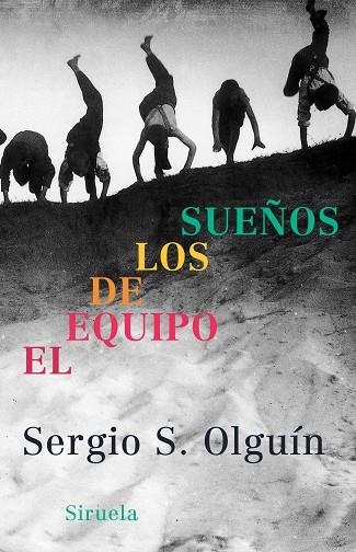 EQUIPO DE LOS SUEÑOS | 9788478448463 | OLGUIN,SERGIO