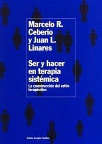 SER Y HACER EN TERAPIA SISTEMICA LA CONSTRUCCION DEL ESTILO TERAPEUTICO | 9788449317330 | CEBERIO,MARCELO R.