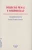 DERECHO PENAL Y SOLIDARIDAD. TEORIA Y PRACTICA DEL MANDATO PENAL DE SOCORRO | 9788497722445 | VARONA GOMEZ,DANIEL