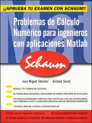 PROBLEMAS DE CALCULO NUMERICO PARA INGENIEROS CON APLICACIONES MATLAB | 9788448129514 | SANCHEZ,JUAN MIGUEL SOUTO,ANTONIO