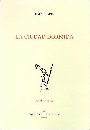 CIUDAD DORMIDA. (ACCESIT DEL PREMIO ADONAIS 2004) | 9788432135347 | BEADES,JESUS