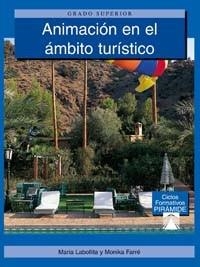 ANIMACION EN EL AMBITO TURISTICO | 9788436819526 | LABOLLITA,MARIA FARRE,MONIKA