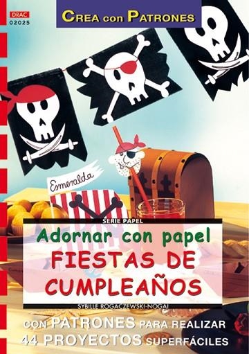 ADORNAR CON PAPEL FIESTAS DE CUMPLEAÑOS | 9788496365568 | ROGACZEWSKI-NOGAI,SYBILLE