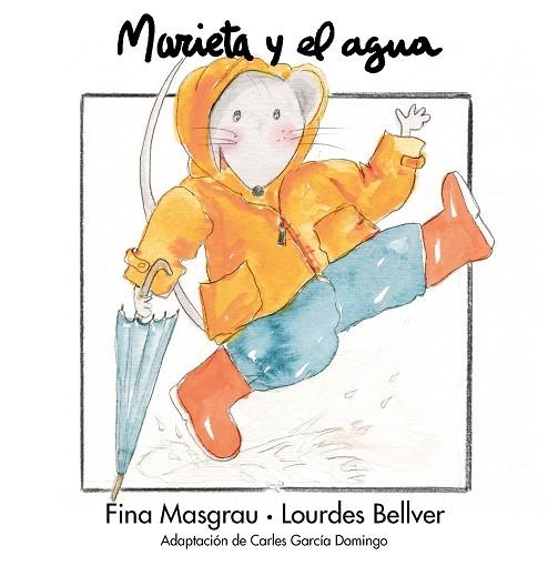 MARIETA Y EL AGUA | 9788481315448 | BELLVER,LOURDES MASGRAU I PLANA,FINA