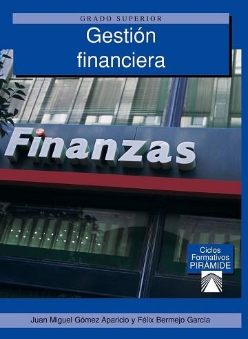 GESTION FINANCIERA | 9788436818598 | GOMEZ APARICIO,JUAN MIGUEL BERMEJO GARCIA,FELIX