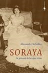 SORAYA LA PRINCESA DE LOS OJOS TRISTES | 9788484604488 | SCHULLER,ALEXANDER