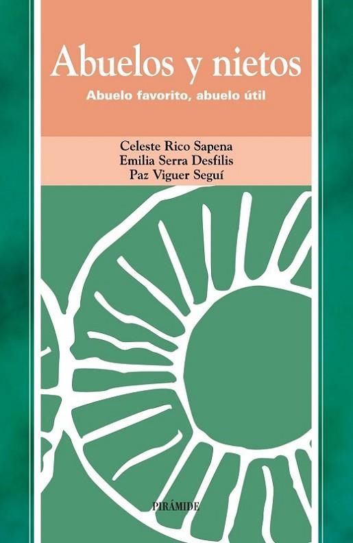 ABUELOS Y NIETOS.ABUELO FAVORITO,ABUELO UTIL | 9788436815566 | SERRA DESFILIS,EMILIA RICO SAPENA,CELESTE VIGUER SEGUI,PAZ