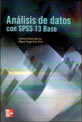 ANALISIS DE DATOS CON SPSS 13 BASE | 9788448145361 | PARDO MERINO,ANTONIO RUIZ DIAZ,MIGUEL ANGEL