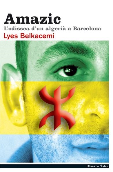 AMAZIC L,ODISSEA D,UN ALGERIA A BARCELONA | 9788495317933 | BELKACEMI,LYES