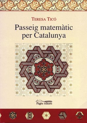 PASSEIG MATEMATIC PER CATALUNYA | 9788497791540 | TICO,TERESA