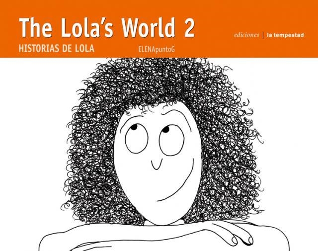 LOLA,S WORLD HISTORIAS DE LOLA | 9788479480721 | ELENAPUNTOG ELENA PUNTO G