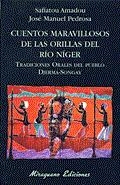 CUENTOS MARAVILLOSOS DE LAS ORILLAS DEL RIO NIGER,TRADICIONES ORALES DEL PUEBLO | 9788478132904 | AMADOU,SAFIATOU