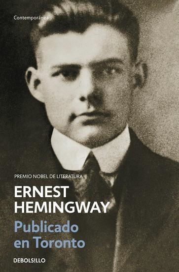 PUBLICADO EN TORONTO. ARTICULOS PARA EL TORONTO STAR 1920-1924 | 9788497936811 | HEMINGWAY,ERNEST (PREMIO NOBEL 1954)