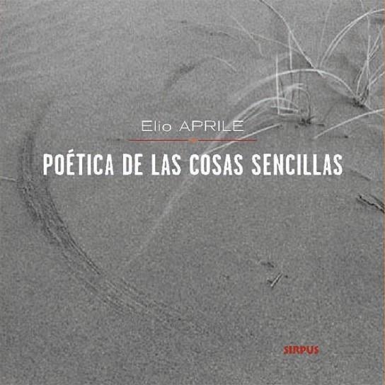 POETICA DE LAS COSAS SENCILLAS | 9788489902992 | APRILE,ELIO