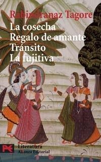 COSECHA. REGALO DE AMANTE. TRANSITO. LA FUGITIVA | 9788420659268 | TAGORE,RABINDRANATH (NOBEL LITERATURA 1913)