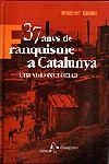 37 ANYS DE FRANQUISME A CATALUNYA. UNA VISIO ECONOMICA | 9788473066594 | CABANA,FRANCESC