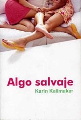 ALGO SALVAJE | 9788495346896 | KALLMAKER,KARIN