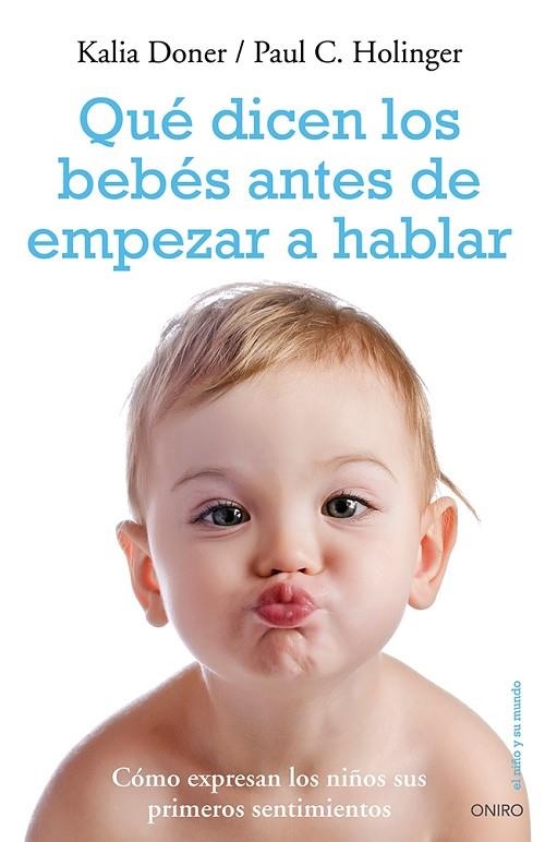 QUE DICEN LOS BEBES ANTES DE EMPEZAR A HABLAR | 9788497546959 | HOLINGER,PAUL C. DONER,KALIA