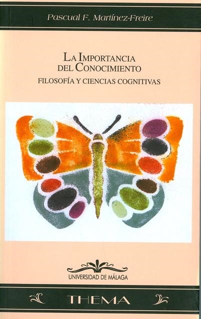 IMPORTANCIA DEL CONOCIMIENTO FILOSOFIA Y CIENCIAS COGNITIVAS | 9788497470773 | MARTINEZ-FREIRE, PASCUAL