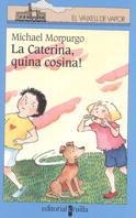 CATERINA QUINA COSINA! | 9788466100724 | MORPURGO,MICHAEL