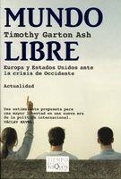 MUNDO LIBRE EUROPA Y EUU ANTE LA CRISIS DE OCCIDENTE | 9788483109939 | GARTON ASH,TIMOTHY