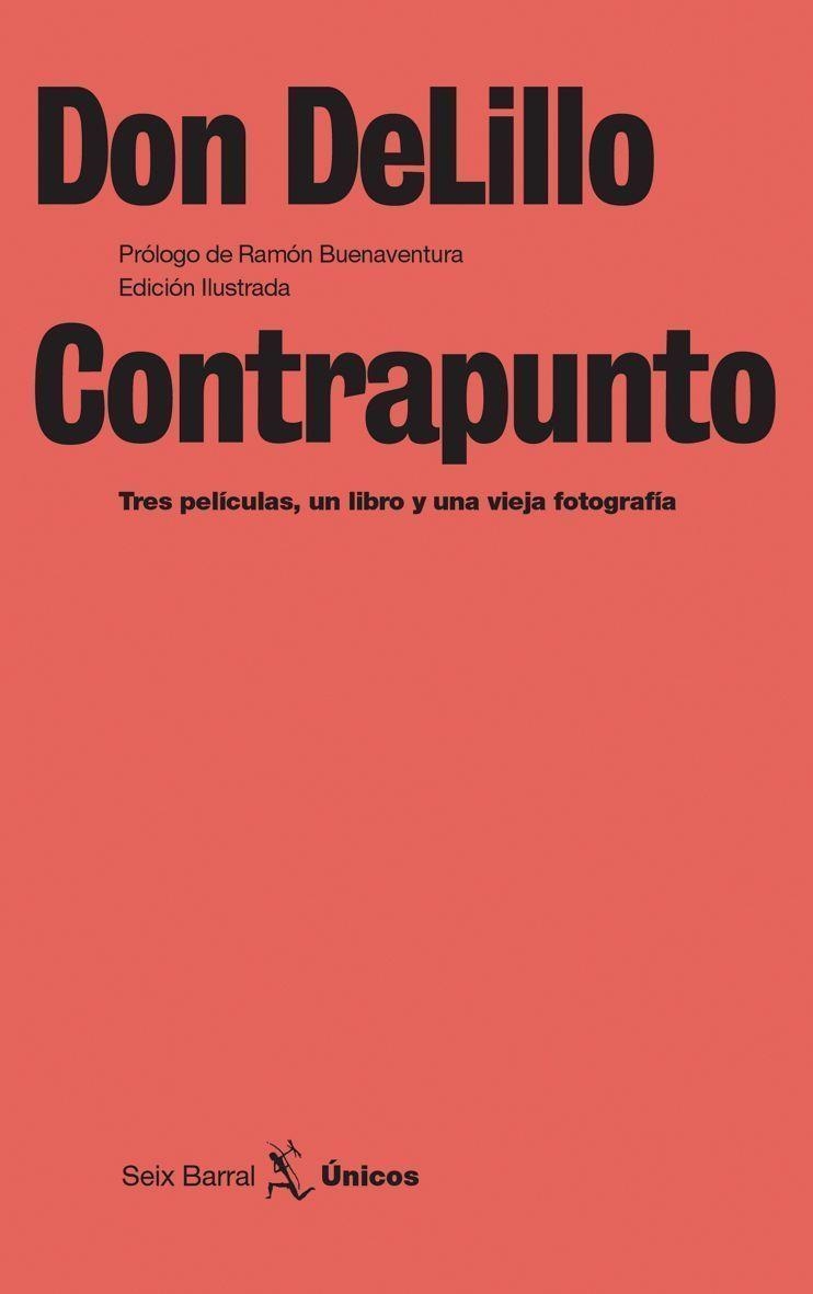 CONTRAPUNTO. TRES PELICULAS, UN LIBRO Y UNA VIEJA FOTOGRAFIA | 9788432243097 | DELILLO,DON