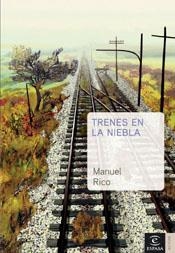 TRENES EN LA NIEBLA | 9788467019360 | RICO,MANUEL