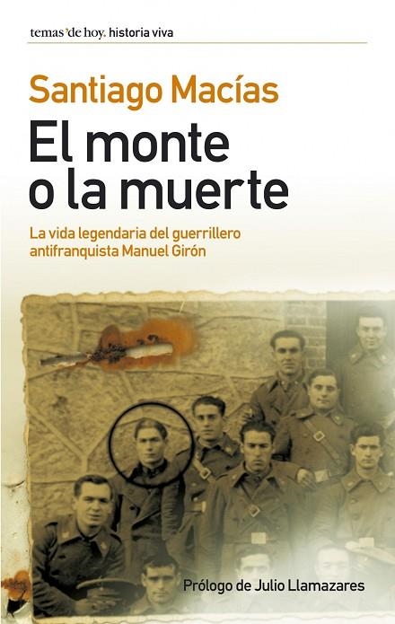 MONTE O LA MUERTE VIDA LEGENDARIA DEL GUERRILLERO ANTIFRANQUISTA MANUEL GIRON | 9788484604549 | MACIAS,SANTIAGO