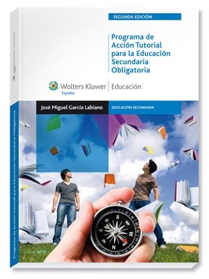 PROGRAMA DE ACCION TUTORIAL PARA LA EDUCACION SECUNDARIA OBLIGATORIA | 9788499870410 | GARCIA LABIANO,JOSE MIGUEL