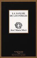 SANGRE DE LOS FOSILES | 9788483104217 | MICO,JOSE MARIA