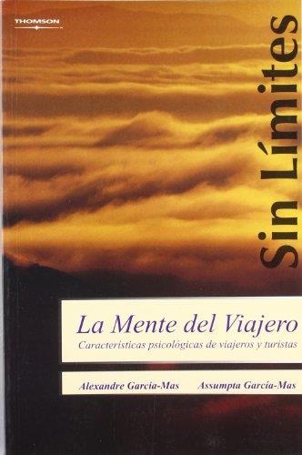 MENTE DEL VIAJERO. CARACTERISTICAS PSICOLOGICAS DE VIAJEROS Y TURISTAS | 9788497324052 | GARCIA-MAS,ALEXANDRE GARCIA-MAS,ASSUMPTA